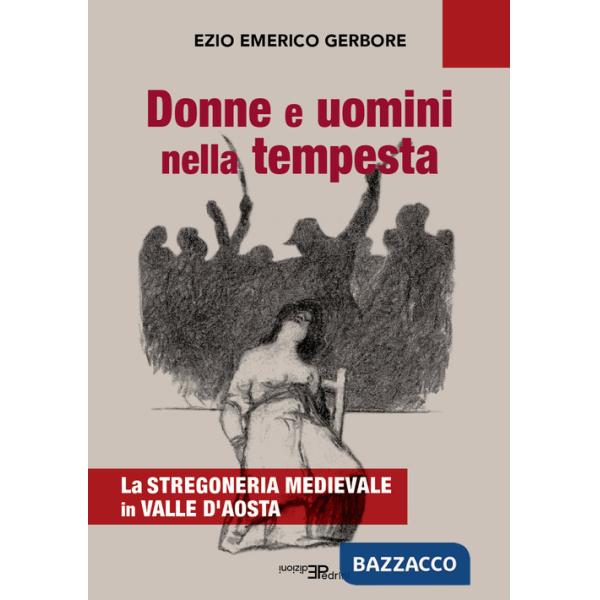 Donne e uomini nella tempesta. La stregoneria medievale in Valle d'Aosta