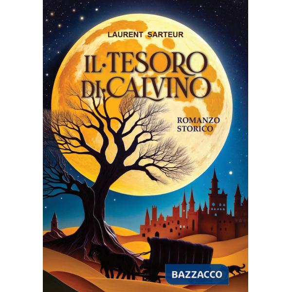 Tesoro di Calvino. Romanzo storico (Il)