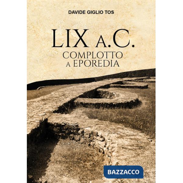 LIX a.C. Complotto a Eporedia