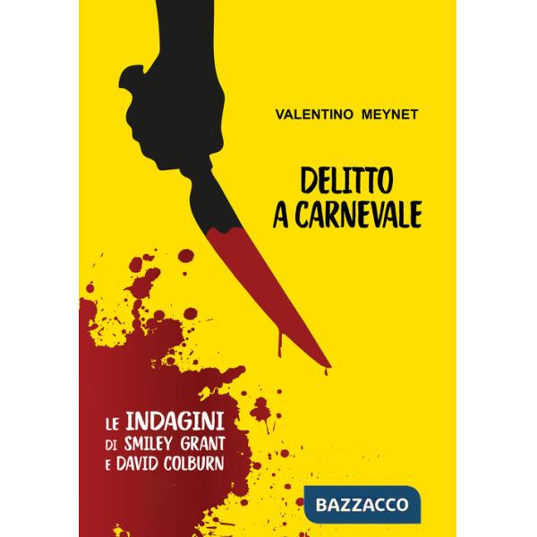 Delitto a Carnevale. Le indagini di Smiley Grant e David Colburn