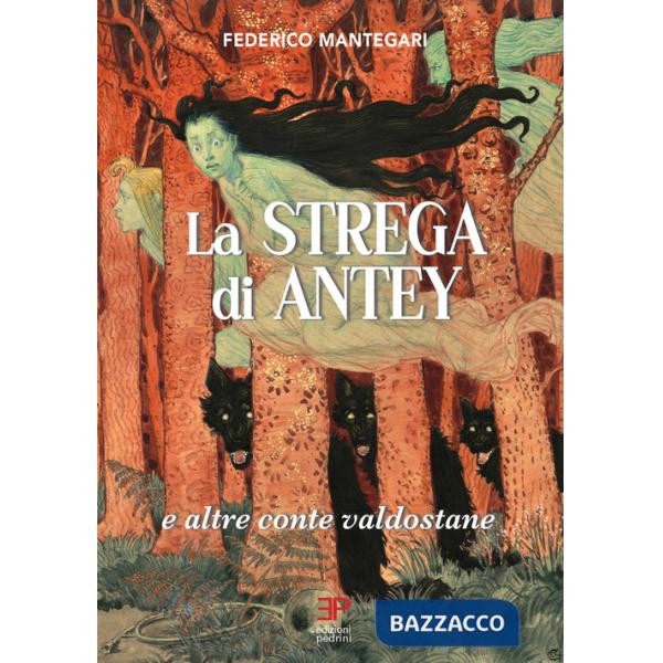 Strega di Antey e altre conte valdostane (La)