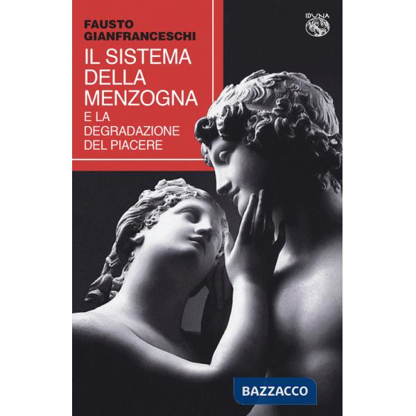 Sistema della menzogna e la degradazione del piacere (Il)