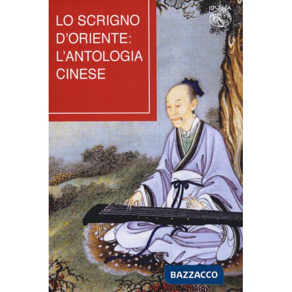 Scrigno d'Oriente: l'antologia cinese (Lo)