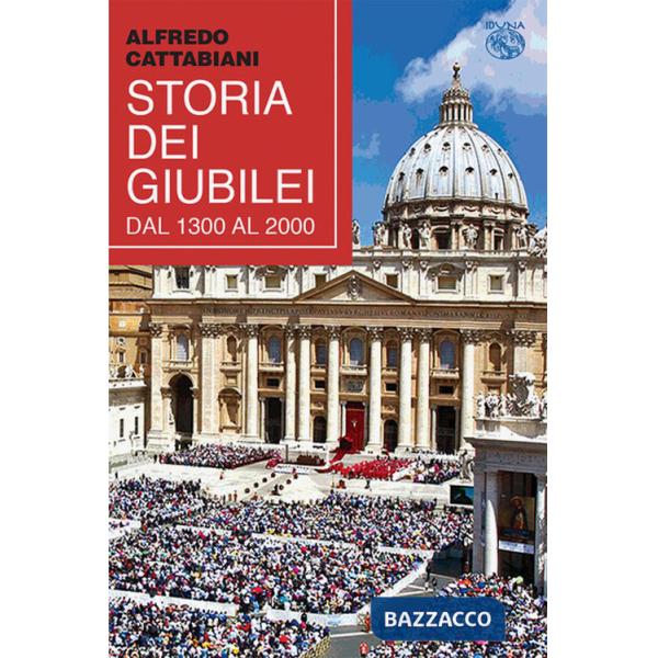 Storia dei Giubilei dal 1300 al 2000