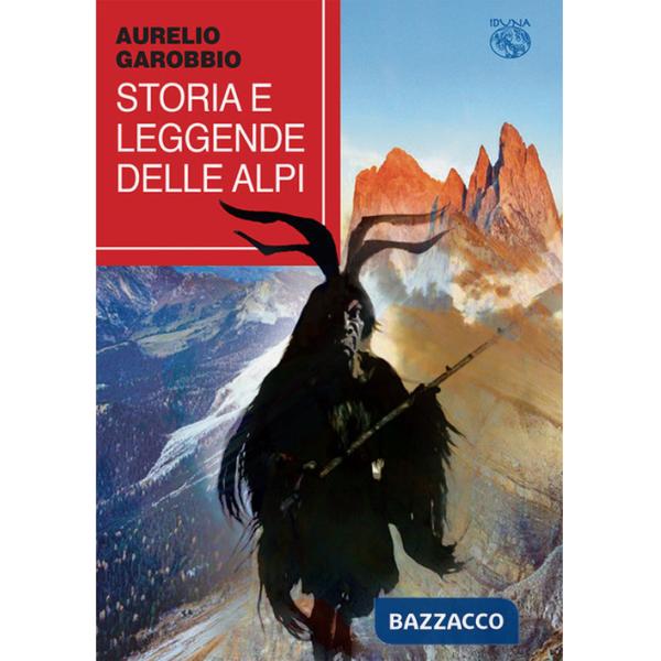 Storia e leggende delle Alpi