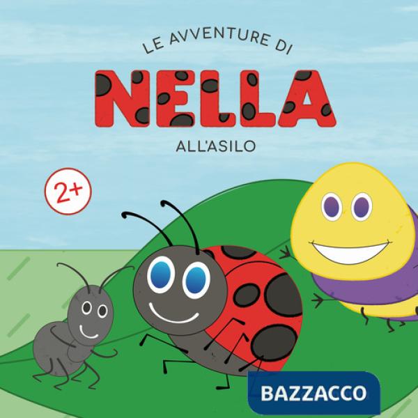 Avventure di Nella all'asilo. Ediz. illustrata (Le)