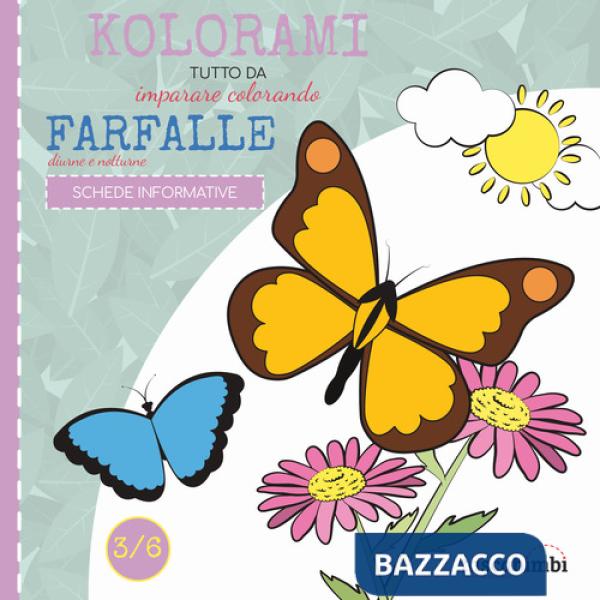 Farfalle diurne e notturne. Tutto da imparare colorando. Ediz. illustrata