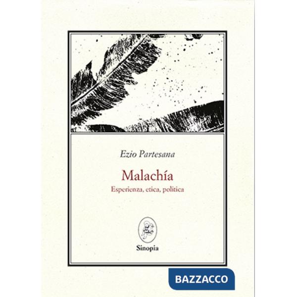 Malachía. Esperienza, etica, politica