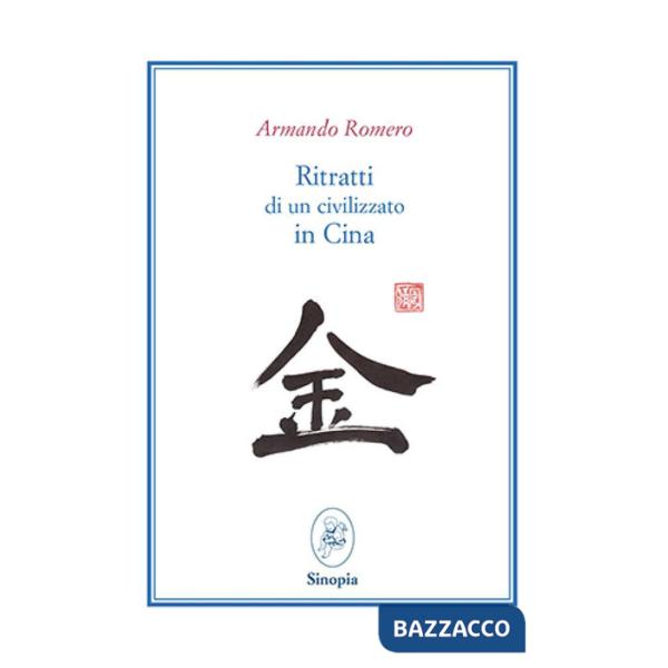 Ritratti di un civilizzato in Cina. Ediz. italiana e spagnola