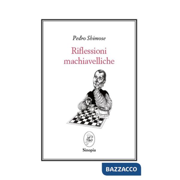 Riflessioni macchiavelliche. Testo spagnolo a fronte. Ediz. bilingue