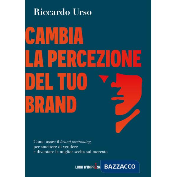 Cambia la percezione del tuo brand
