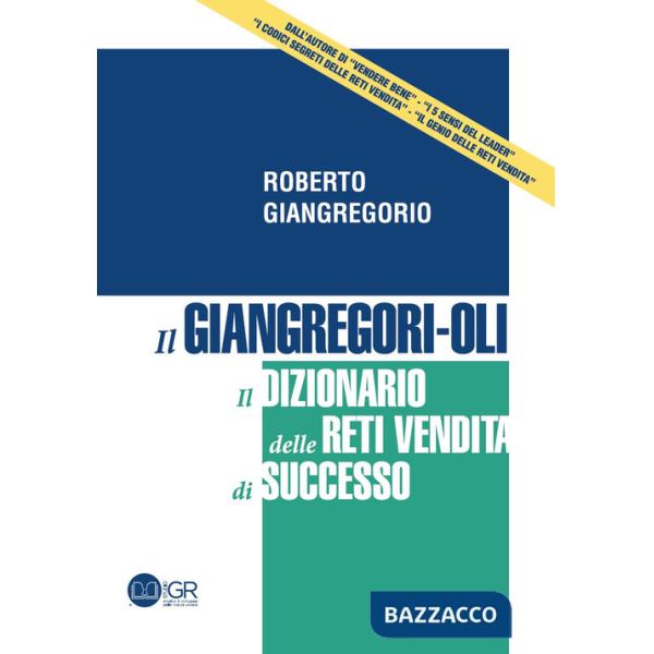 Giangregori-Oli. Il dizionario delle reti vendita di successo (Il)
