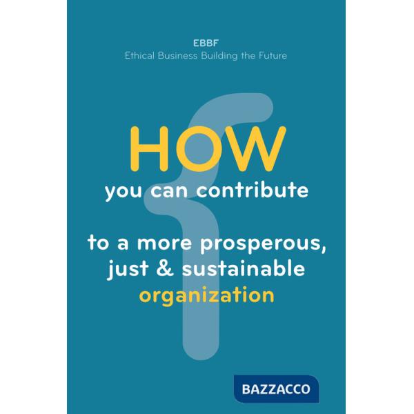 How you can contribute to a more prosperous, just & sustainable organization