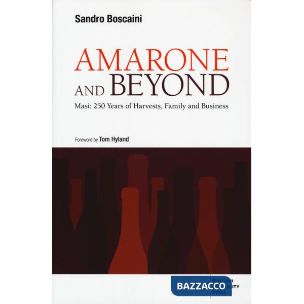 Amarone and beyond. Masi: 250 years of harvests, family and business