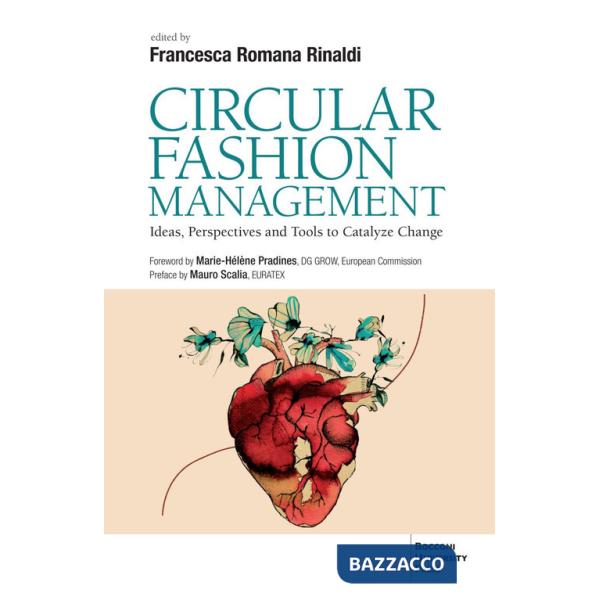 Circular fashion management. Ideas, perspectives and toold to catalyze change
