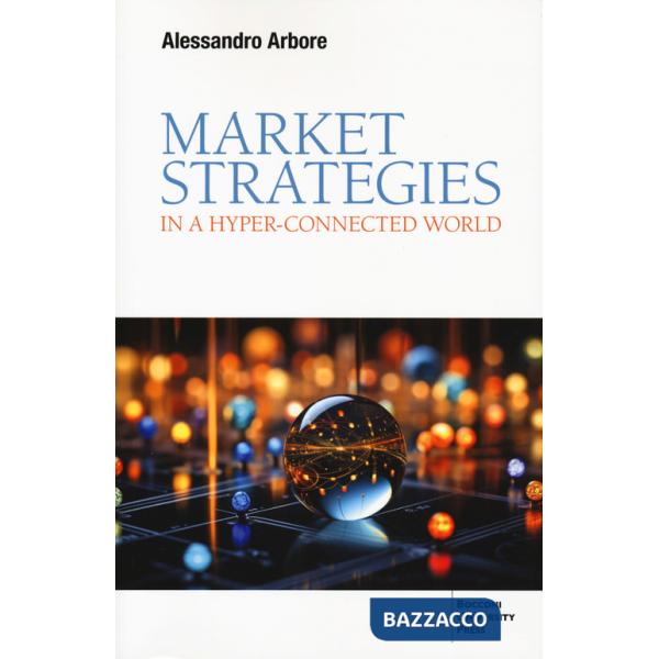 Market strategies in a hyper-connected world