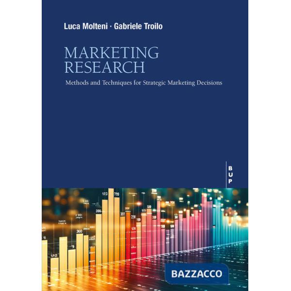 Marketing research. Methods and techniques for strategic marketing decisions