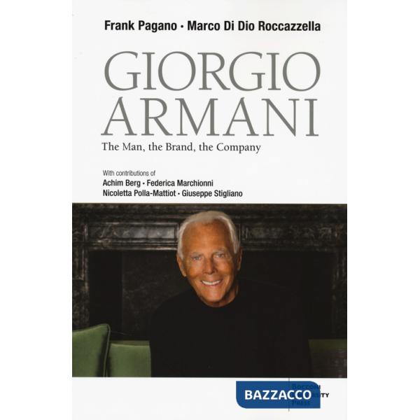 Giorgio Armani. The man, the brand and the company