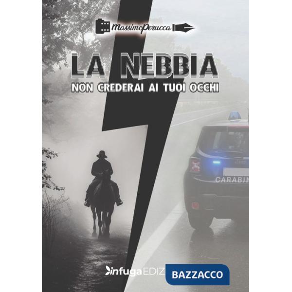 Nebbia. Non crederai ai tuoi occhi (La)