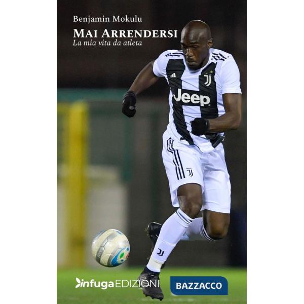 Mai arrendersi. La mia vita da atleta