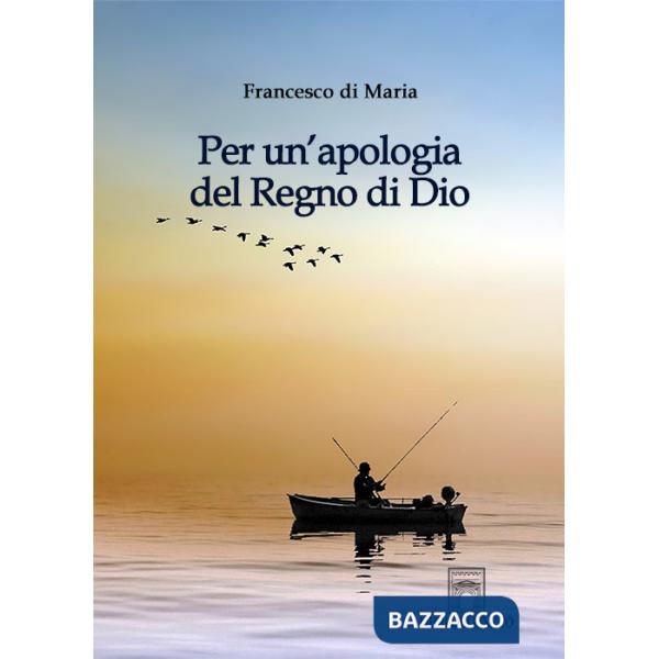 Per un'apologia del Regno di Dio