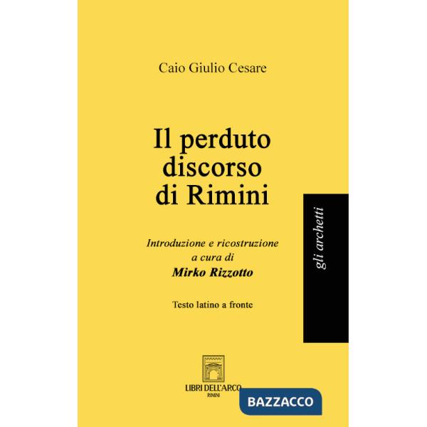 Perduto discorso di Rimini. Testo latino a fronte (Il)