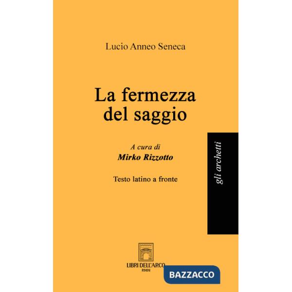 Fermezza del saggio. Testo latino a fronte (La)