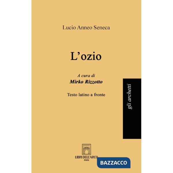 Ozio. Testo latino a fronte (L')
