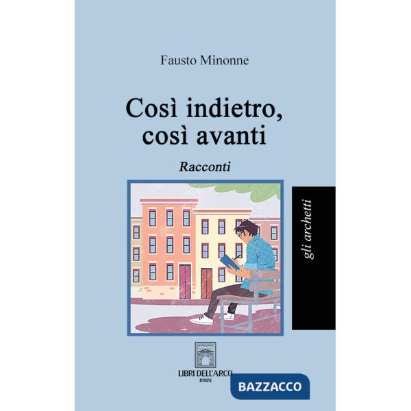 Così indietro, così avanti