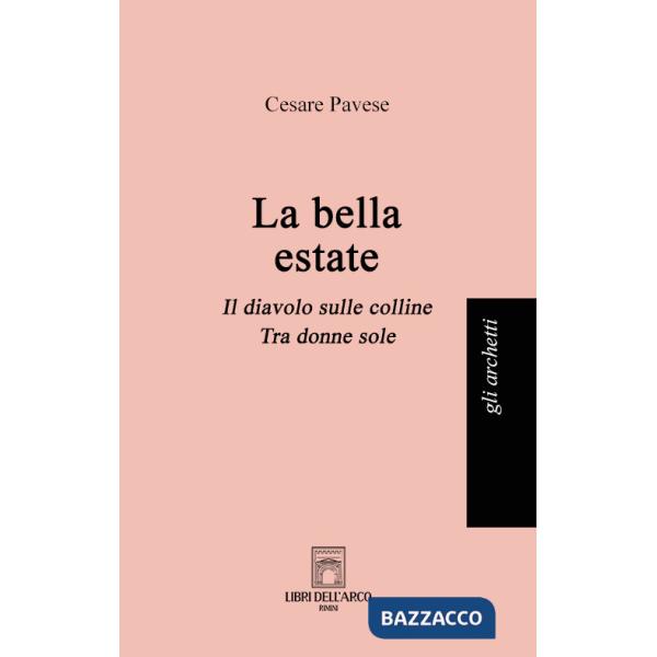 Bella estate: La bella estate-Il diavolo sulle colline-Tra donne sole (La)