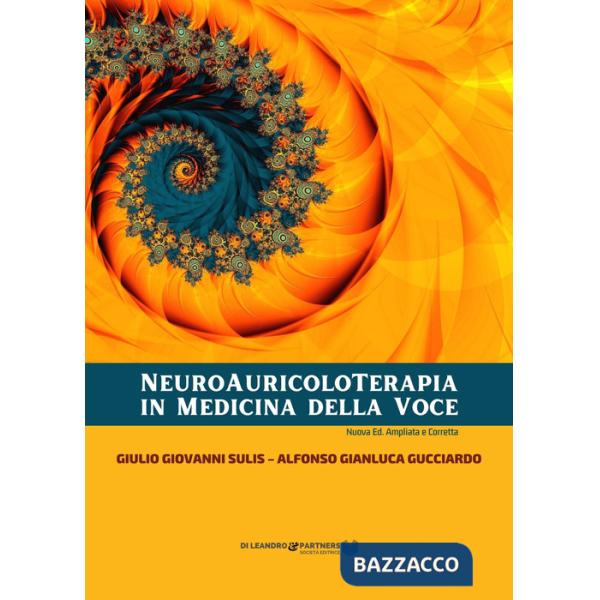 Neuroauricoloterapia in medicina della voce. Ediz. ampliata