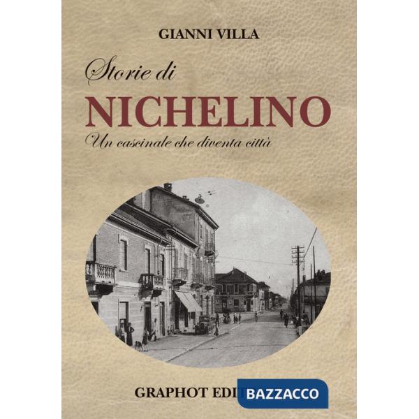 Storie di Nichelino. Un cascinale che diventa città