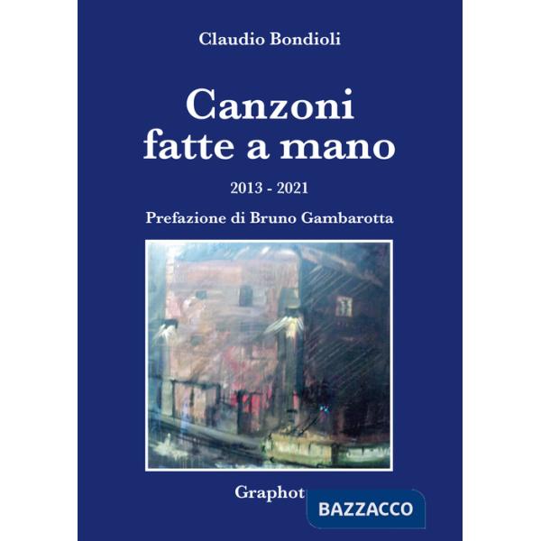 Canzoni fatte a mano. 2013-2021