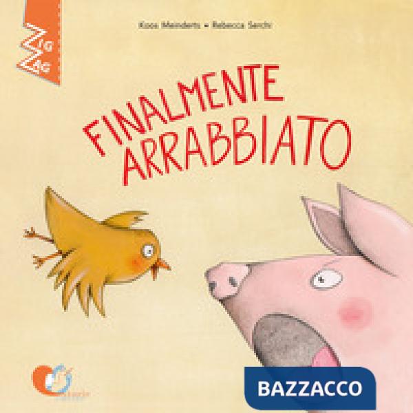 Finalmente arrabbiato. Ediz. a colori