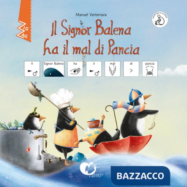 Signor Balena ha mal di pancia. InBook. Ediz. CAA (Il)