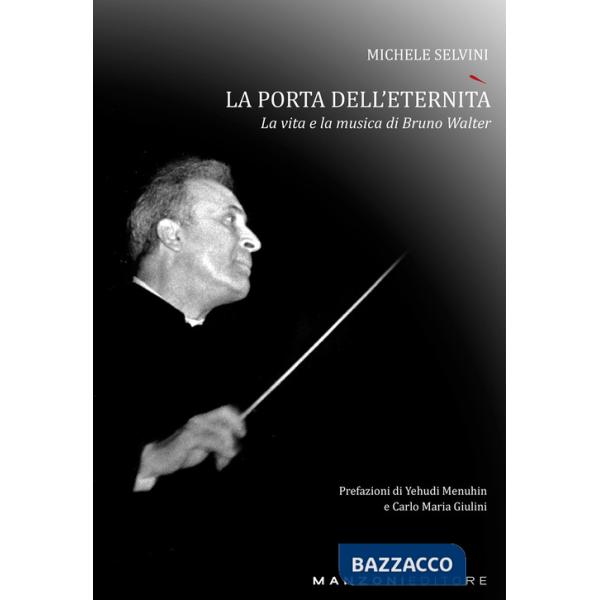 Bruno Walter. La porta dell'eternità