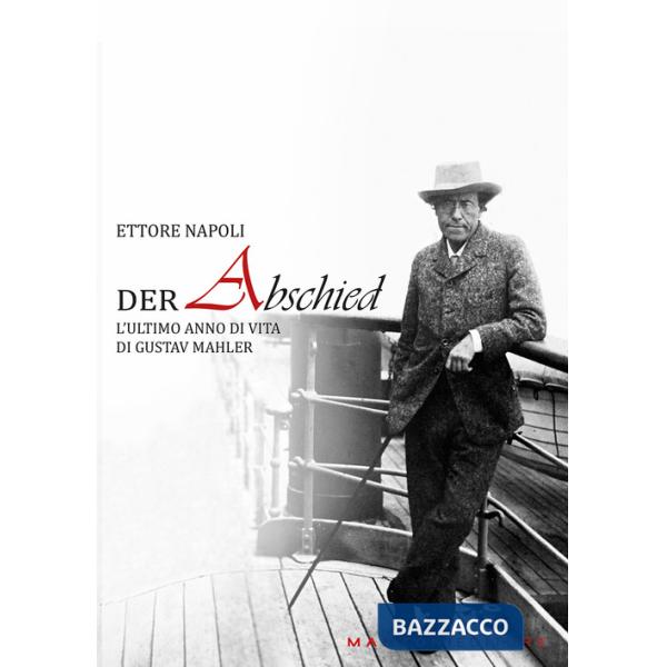 Abschied. L'ultimo anno di vita di Gustav Mahler (Der)