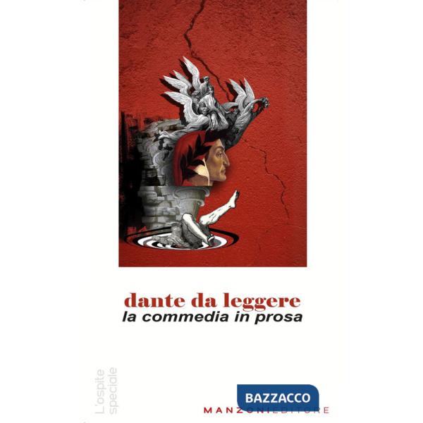 Dante da leggere. La commedia in prosa