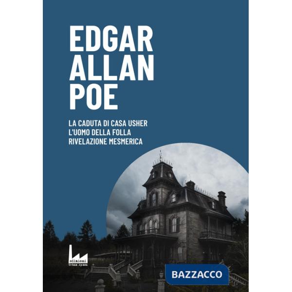 Caduta di Casa Usher-L'uomo della Folla - Rivelazione Mesmerica (La)
