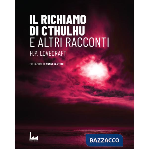 Richiamo di Cthulhu. E altri racconti (Il)