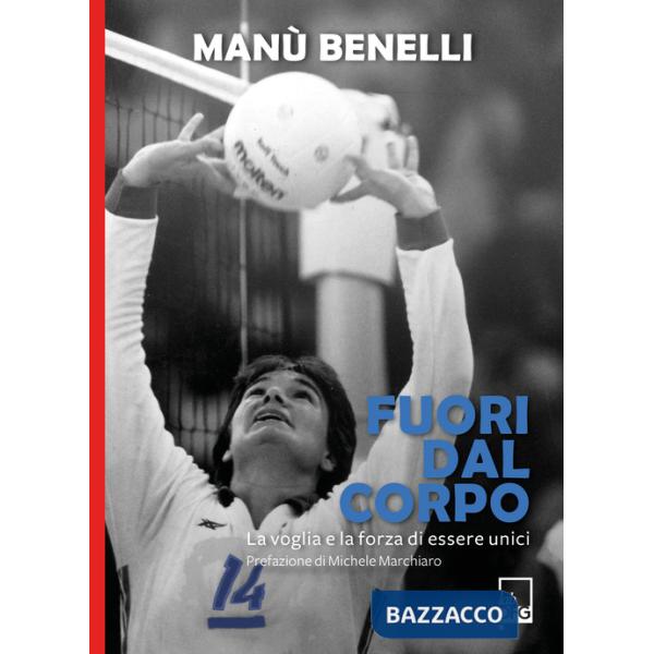 Fuori dal corpo. La voglia e la forza di essere unici