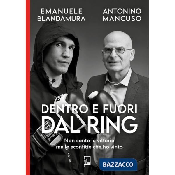 Dentro e fuori dal ring. Non conto le vittorie ma le sconfitte che ho vinto