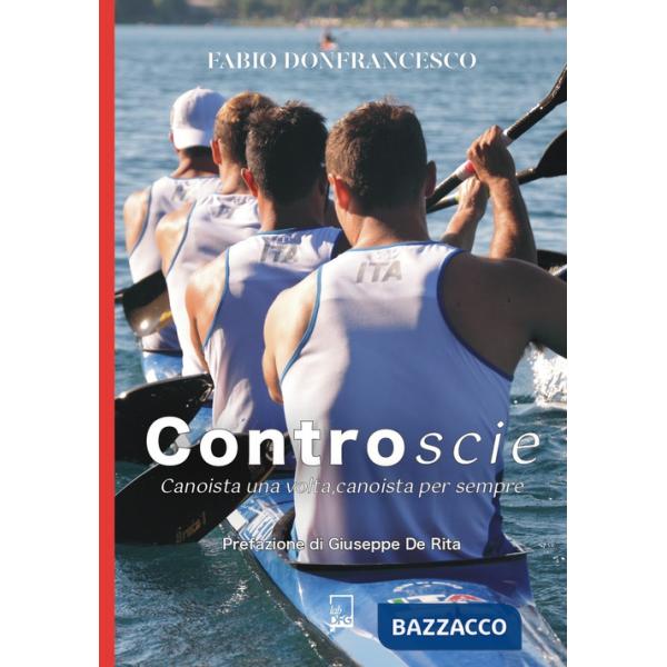 Controscie. Canoista una volta, canoista per sempre