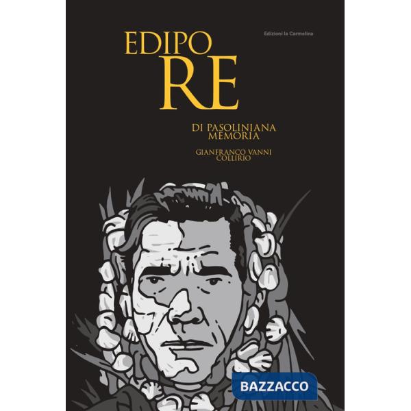 Edipo Re. Di pasoliniana memoria