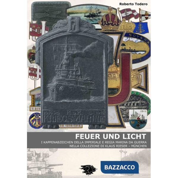 Feuer und licht. I kappenabzeichen della imperiale e regia marina da guerra
