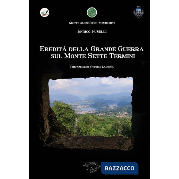 Eredità della Grande Guerra sul Monte Sette Termini