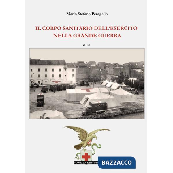 Corpo Sanitario dell'Esercito nella Grande Guerra (Il)