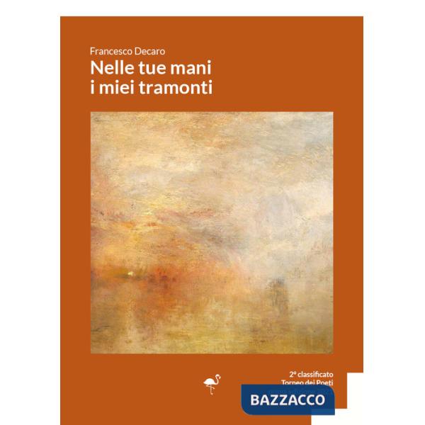 Nelle tue mani i miei tramonti