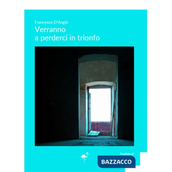 Verranno a perderci in trionfo