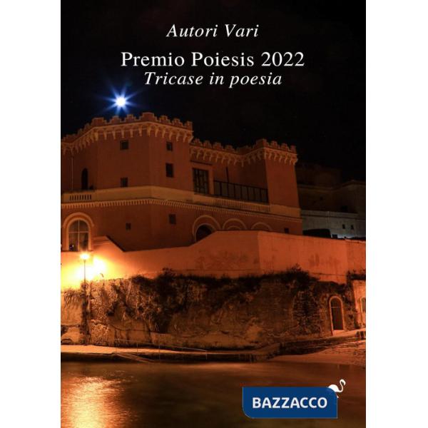 Premio Poiesis 2022. Tricase in poesia